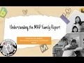 Understanding the MAP Family Report