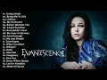 Download Lagu Evanescence Greatest Hits Full Album - Best Songs Of Evanescence Playlist 2021