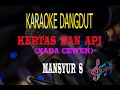 Lagu Karaoke Kertas Dan Api Nada Cewek - Mansyur S  (Karaoke Dangdut Tanpa Vocal)