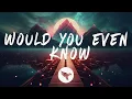 Download Lagu Audien \u0026 William Black - Would You Even Know (Lyrics) Feat. Tia Tia