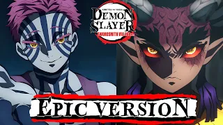 Demon Slayer S3 Hantengu Zohakuten Theme X Akaza Theme EPIC VERSION 