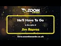 Download Lagu Jim Reeves - He'll Have To Go - Karaoke Version from Zoom Karaoke