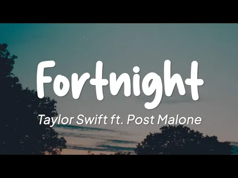 Download MP3 Taylor Swift ft. Post Malone - Fortnight (Lirik)