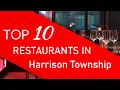 Top 10 best Restaurants in Harrison Township Michigan