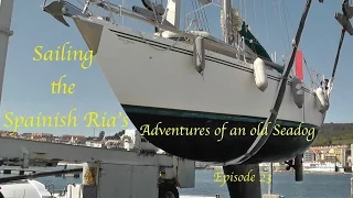 Adventures of an old Seadog ‘ Sailing the Spanish Ria’s’  Episode 23