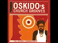 Download Lagu Oskido's Church Grooves: The 2nd Commandment - Mixed by Oskido [2002]