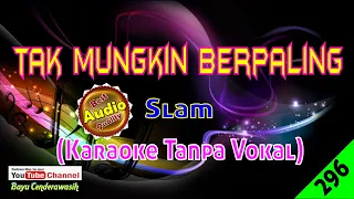 Download Tak Mungkin Berpaling by Slam | Karaoke Tanpa Vokal MP3