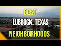 Lubbock Texas Neighborhoods - Top Picks