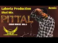 Lagu Pittal | Dhol Mix | Sidhu Moose Wala | Dj Saab By Lahoria Production Remix Punjabi Song 2024 #pittal