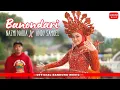 Download Lagu BANONDARI - Nazmi Nadia X Andy Samoel [Official BM]