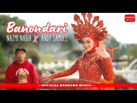 Download MP3 BANONDARI - Nazmi Nadia X Andy Samoel [Official BM]