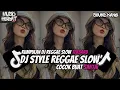 Download Lagu KUMPULAN DJ REGGAE SLOW || DJ CAMPURAN REGGAE SLOW TERBARU VIRAL TIK TOK FYP YANG KALIAN CARI🎵