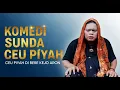 Download Lagu CEU PIYAH REK DI PARABAN KEJO ARON - Ceu Piyah vs Samen