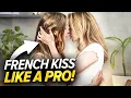 How to French Kiss Like a Pro Step By Step Guide