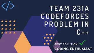 Team 231A codeforces problem in c codeforces for beginners codeforces solution