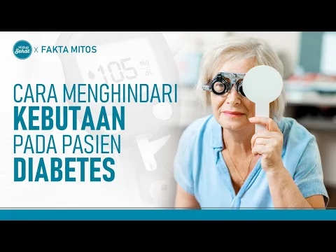 Kenali Retinopati Diabetik, Penyebab Kebutaan Pada Pengidap Diabetes