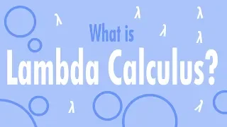 What is Lambda Calculus ft Church Encodings
