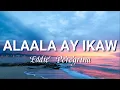 Download Lagu ALAALA AY IKAW (Lyrics) | Eddie Peregrina