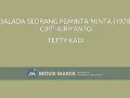 Download Lagu TETTY KADI BALADA SEORANG PEMINTA  MINTA 1978  CIPT  A RIYANTO
