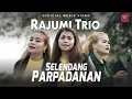 Download Lagu Rajumi Trio - Salendang Parpadanan (Official Music Video)