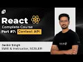 React Complete Tutorial 2026 Part - Context API in React JS useContext Hook SCALER