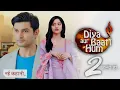 Download Lagu Diya Aur Baati Hum Season 2 Launch Date 2025 Episode 1 Promo Coming Soon | Anas Rashid New Show