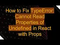 How to Fix TypeError Cannot Read Properties of Undefined in React with Props