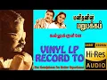 Download Lagu Kallukkulle - Manithanin Marupakkam - Vinyl LP To 24 Bit Hi Res Audio Songs.