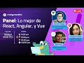 Panel de frameworks Frontend Vue React y Angular