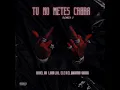 Tu no metes cabra remix 2 ¦ Anuel ft Luar la l, Ele a el Dominio & Shyno ¦ Audio no oficial