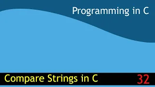32 - Compare Strings in C