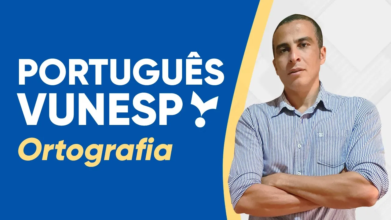 VUNESP 2022 - ORTOGRAFIA - PORTUGUÊS