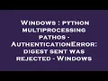 Windows python multiprocessing pathos - AuthenticationError digest sent was rejected