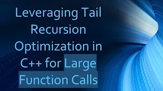 Leveraging Tail Recursion Optimization in C for Large Function Calls
