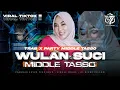 Download Lagu DJ WULAN SUCI SPESIAL MIDDLE TASSO BY SINGLE MUSIC