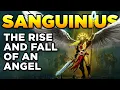 Download Lagu 40K PRIMARCHS - SANGUINIUS - THE RISE AND FALL OF AN ANGEL | Warhammer 40,000 Lore/History