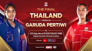 FINAL SRIKANDI MERDEKA CUP 2026: THAILAND VS GARUDA PERTIWI
