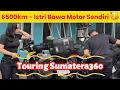 Lagu Touring Sumatera360 PISAH MOTOR SAMA SUAMI 🥳 Eps 2: Krui-Bengkulu-Mukomuko