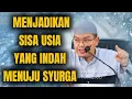 Download Lagu Menjadikan Sisa Usia yang Indah Menuju Syurga || Ustadz Firanda andirja