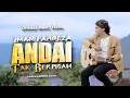 Imam Fahreza - Andai Tak Berpisah - Aku Yang Sendiri Tanpa Cinta (Official Music Video) Solo Version