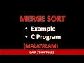 Merge Sort C program with example Malayalam tutorial
