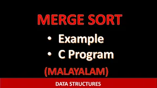 Merge Sort C program with example Malayalam tutorial