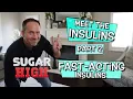Meet the Insulins Part 2 - Fast Acting Insulins