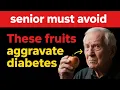 Download Lagu URGENT FOR DIABETICS! 7 FRUIT CATASTROPHES That WORSEN Diabete | Senior Health