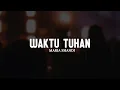 Download Lagu Waktu Tuhan - Maria Shandi (Lirik) Mix || Lagu Rohani Kristen Pilihan Terbaik 2025