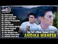 Download Lagu 12 Lagu Andika Mahesa Paling Enak Didengar Saat Santai | Pamit Pergi, Cinta Yang Utuh MP3