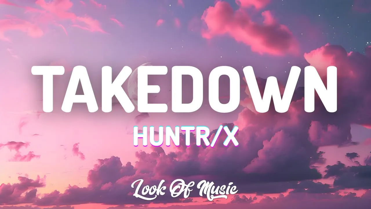 HUNTR/X - Takedown (Lyrics) ft. EJAE · AUDREY NUNA · REI AMI [KPop Demon Hunters]