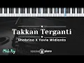 Download Lagu Takkan Terganti - Shabrina x Yovie Widianto (KARAOKE PIANO - MALE KEY)