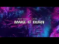 Lagu Right Bangs - Make It Burn Ft.Lzcaa