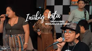 INIIBIG KITA by Roel Cortez - Tropavibes Reggae Live Session